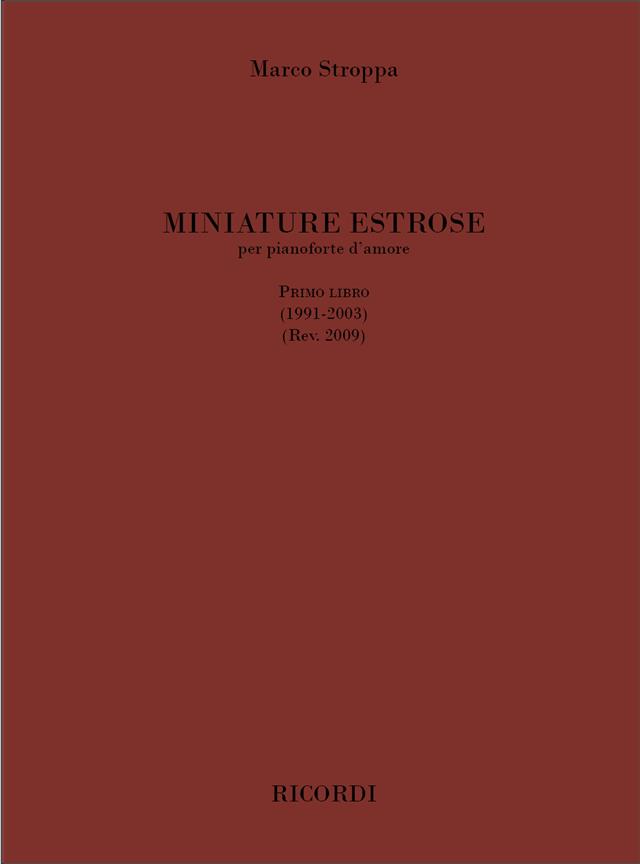 Miniature Estrose. Primo Libro - Per Pianoforte D'Amore (1991-2003) Rev. 2009 - pro klavír